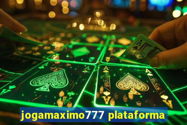 jogamaximo777 plataforma